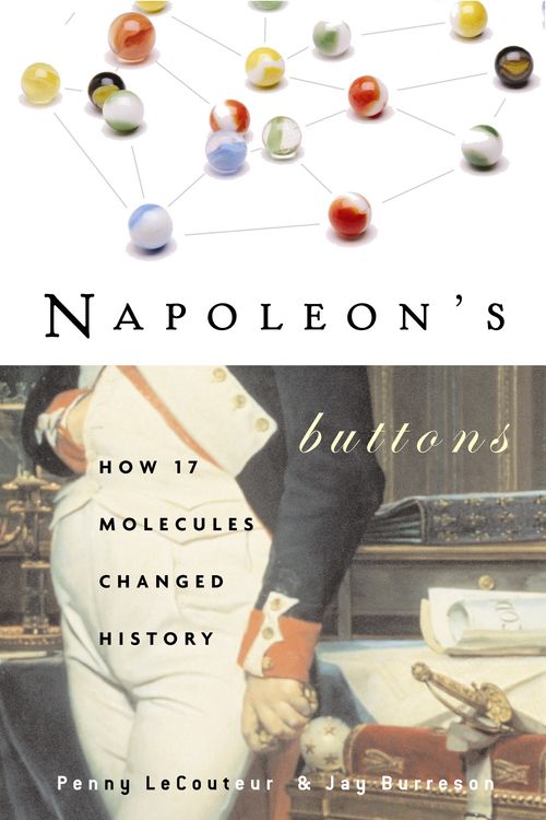 Cover Art for 9781585423316, Napoleon’s Buttons by Penny Le Couteur