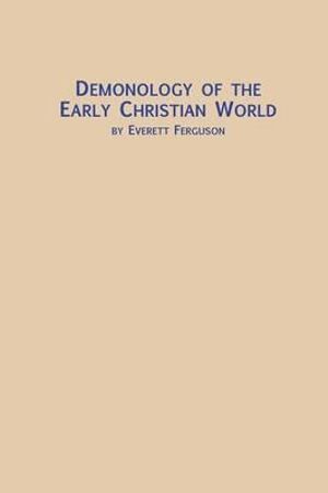 Cover Art for 9780773408548, Demonology of the Early Christian World by Everett Ferguson