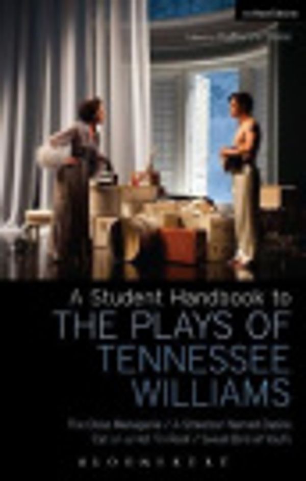 Cover Art for 9789354351501, A Student Handbook to the Plays of Tennessee Williams by Stephen Bottoms