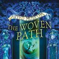 Cover Art for 9780007450480, The Woven Path (Tales from the Wyrd Museum, Book 1) by Robin Jarvis
