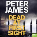 Cover Art for 9781529025477, Dead At First Sight by Peter James