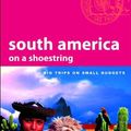 Cover Art for 9781741044430, South America on a Shoestring by Danny Palmerlee