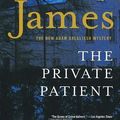 Cover Art for B017WQJ6GI, The Private Patient by P.D. James (2009-11-03) by Unknown