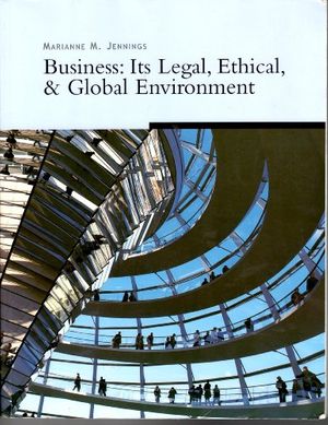 Cover Art for 9780324412314, Business: Its Legal, ethical,  &  Global Environment by Marianne M. Jennings
