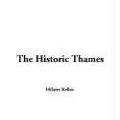 Cover Art for 9781414242378, The Historic Thames by Hilaire Belloc