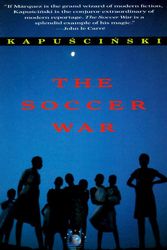 Cover Art for 9780804151108, The Soccer War by Ryszard Kapuscinski