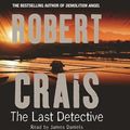 Cover Art for 9780752867625, The Last Detective by Robert Crais