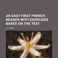 Cover Art for 9781155048215, An Easy First French Reader with Exercises Based on the Text by L.c. Syms