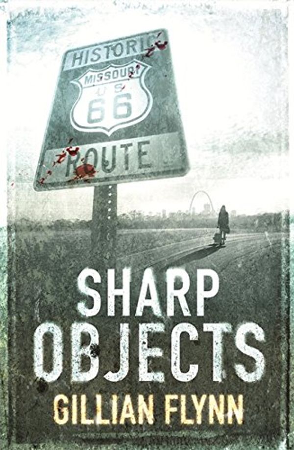Cover Art for 9780297851523, Sharp Objects by Gillian Flynn