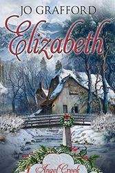 Cover Art for 9781944794415, Elizabeth by Christmas Brides, Angel Creek
