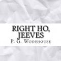 Cover Art for 9781548360191, Right Ho, Jeeves by P. G. Wodehouse