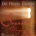 Cover Art for 9781847371911, The Secret Things of God by Henry Cloud