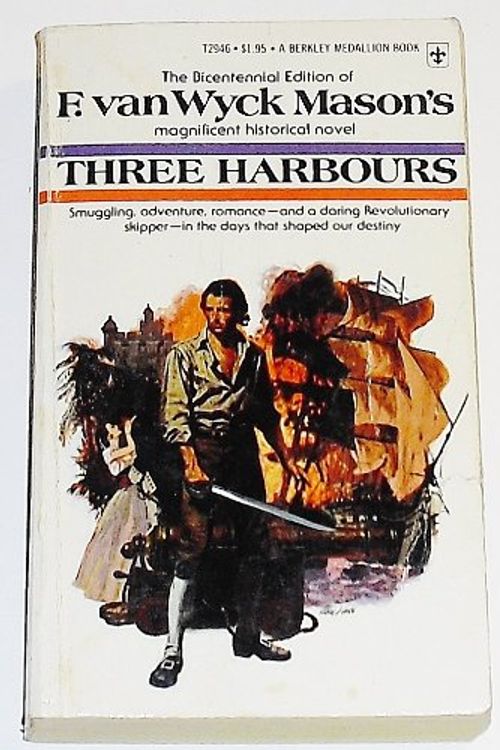 Cover Art for 9780425029466, Three Harbours by F. Van Wyck Mason