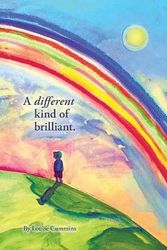 Cover Art for 9780648465508, A Different Kind of Brilliant by Louise E. Cummins