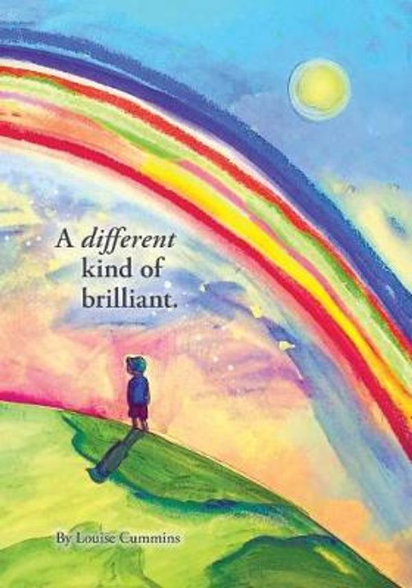 Cover Art for 9780648465508, A Different Kind of Brilliant by Louise E. Cummins