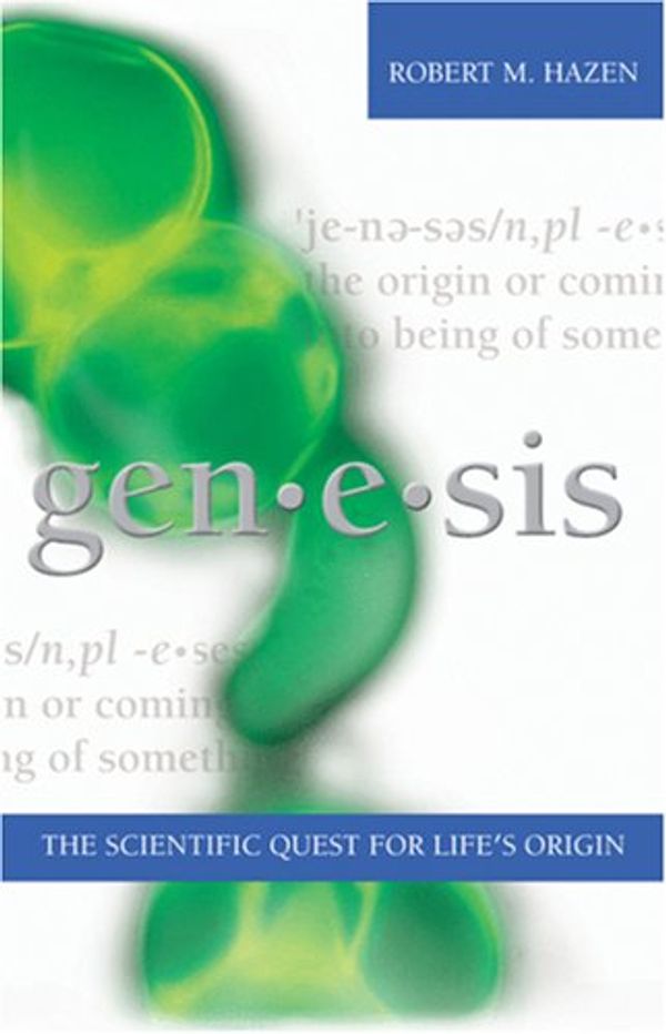 Cover Art for 9780309103107, Genesis: The Scientific Quest for Life's Origins by Robert M. Hazen