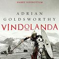Cover Art for B01MG560CJ, Vindolanda: An authentic and action-packed historical adventure set in Roman Britain by Adrian Goldsworthy