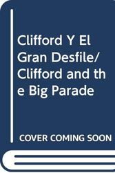 Cover Art for 9780606132855, Clifford y El Gran Desfile (Clifford and the Big Parade) by Norman Bridwell