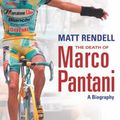 Cover Art for 9780753822036, The Death of Marco Pantani by Matt Rendell