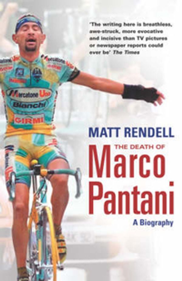 Cover Art for 9780753822036, The Death of Marco Pantani by Matt Rendell