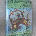 Cover Art for 9781444005646, The Borrowers Afloat by Mary Norton
