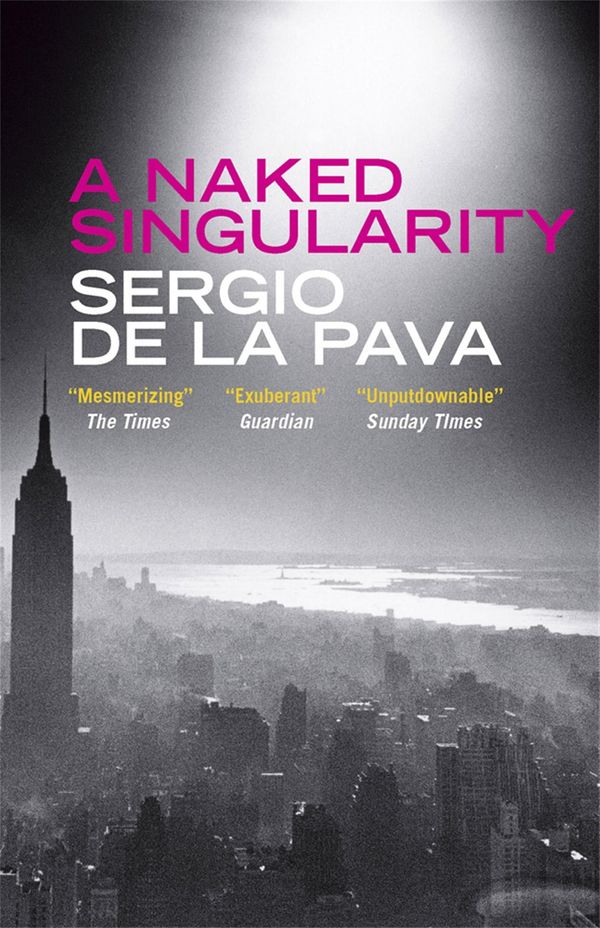Cover Art for 9781782066576, A Naked Singularity by Sergio De La Pava