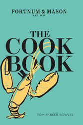 Cover Art for 9780008199364, The Cook Book: Fortnum & Mason by Parker Bowles, Tom