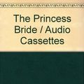 Cover Art for 9781558009172, Princess Bride by William Goldman