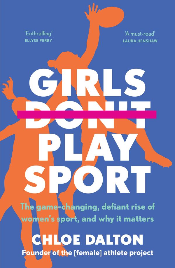Cover Art for 9781761068751, Girls Don't Play Sport by Chloe Dalton