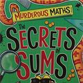 Cover Art for 9788184776782, Secret of Sums (Murderous Maths) by Kjartan Poskitt