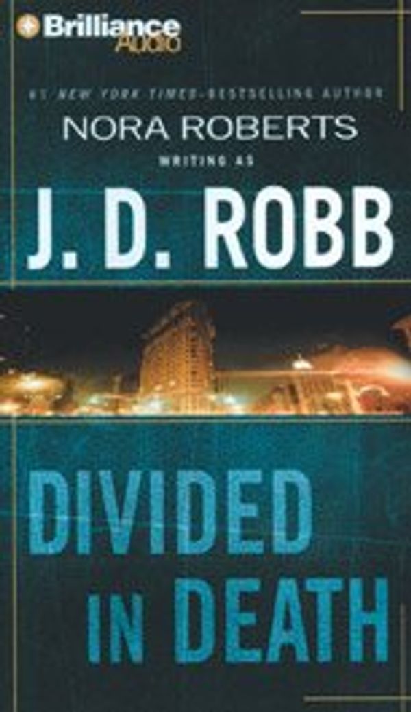 Cover Art for 9781593551919, Divided in Death (In Death Series) by J. D. Robb