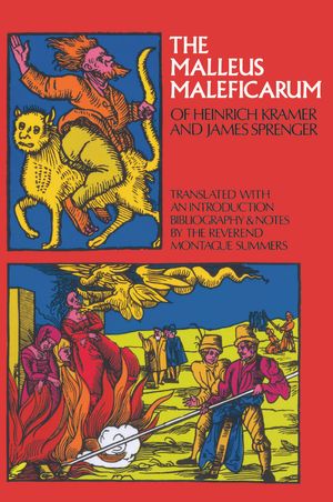 Cover Art for 9780486122694, The Malleus Maleficarum by Montague Summers