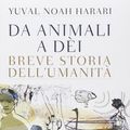 Cover Art for 9788845275906, Da animali a dèi. Breve storia dell'umanità by Yuval N. Harari