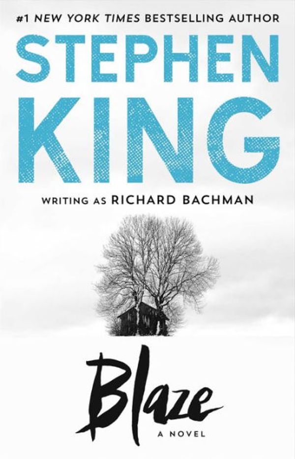 Cover Art for 9781416559917, Blaze by Richard Bachman, Stephen King