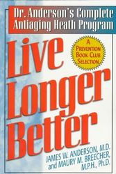 Cover Art for 9780786704729, Live Longer Better by M.D. James W. Anderson