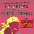 Cover Art for 9788495618405, Lecciones Para Chicas Guapas by Alexander McCall Smith