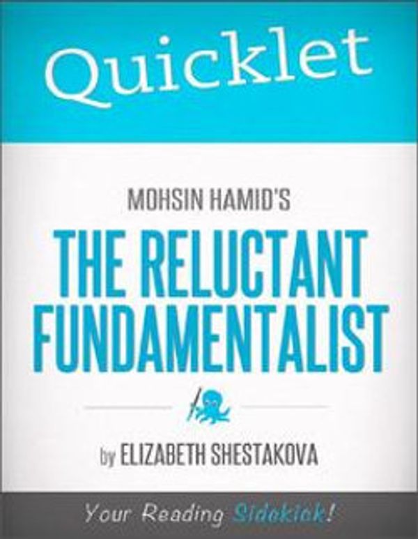 Cover Art for 9781614646259, Quicklet on Mohsin Hamid's The Reluctant Fundamentalist by Elizabeth Shestakova