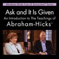 Cover Art for 9781401935511, Ask and it is Given: An Introduction to the Teaching of Abraham - Hicks by Esther Hicks, Jerry Hicks