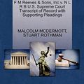 Cover Art for 9781270460787, F M Reeves & Sons, Inc v. N L R B U.S. Supreme Court Transcript of Record with Supporting Pleadings by Malcolm Mcdermott, Stuart Rothman