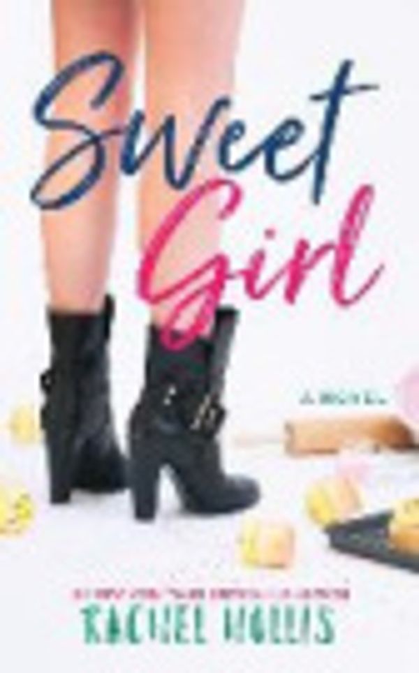 Cover Art for 9781522613145, Sweet Girl (Girl's) by Rachel Hollis, Rachel Hollis