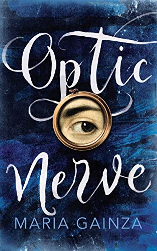 Cover Art for B07JKDHSX4, Optic Nerve by Maria Gainza