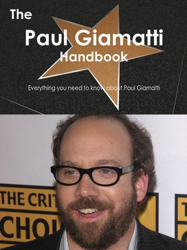 Cover Art for 9781743387870, The Paul Giamatti Handbook - Everything you need to know about Paul Giamatti by Smith, Emily