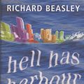 Cover Art for 9780732910808, Hell Has Harbour Views by Richard Beasley