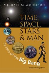 Cover Art for 9781848162723, Time, Space, Stars and Man by Michael M. Woolfson