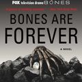 Cover Art for 9781439102435, Bones Are Forever by Kathy Reichs