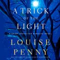 Cover Art for 9781427213211, A Trick of the Light by Louise Penny