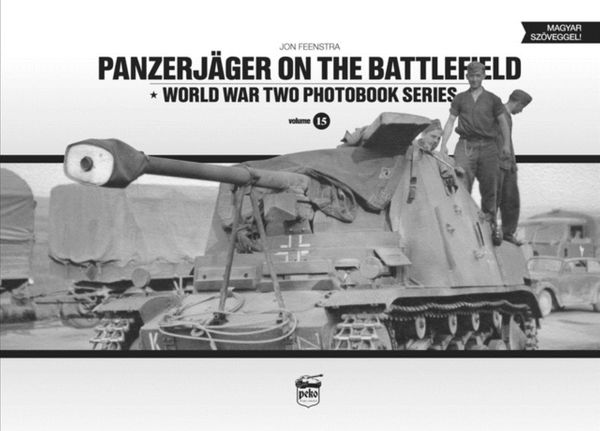 Cover Art for 9786155583070, Panzerjager on the BattlefieldWorld War Two Photobook Series by Jon Feenstra