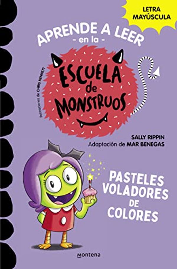 Cover Art for B09QV7CQB1, Aprender a leer en la Escuela de Monstruos 5 - Pasteles voladores de colores: En letra MAYÚSCULA para aprender a leer (Libros para niños a partir de 5 años) (Spanish Edition) by Rippin, Sally, Benegas, Mar