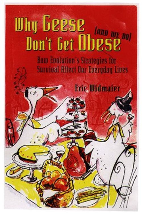Cover Art for 9780716731474, Why Geese Don't Get Obese (and We Do) by Eric P Widmaier