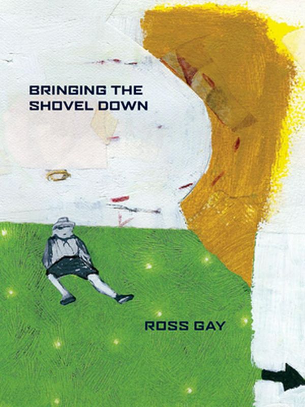 Cover Art for 9780822961352, Bringing the Shovel Down by Ross Gay